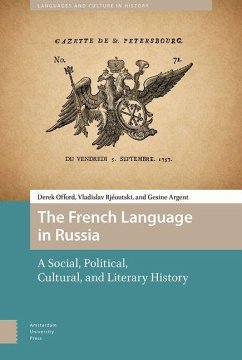The French Language in Russia (eBook, PDF) - Offord, Derek; Rjéoutski, Vladislav; Argent, Gesine