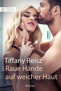 Raue Hände auf weicher Haut (eBook, ePUB) - Reisz, Tiffany