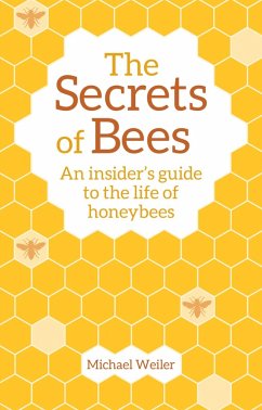 The Secrets of Bees (eBook, ePUB) - Weiler, Michael