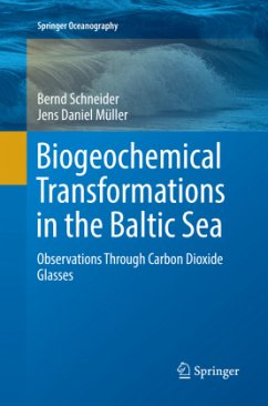 Biogeochemical Transformations in the Baltic Sea - Schneider, Bernd;Müller, Jens Daniel