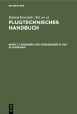 Triebwerk und Sondergebiete des Flugwesens / Flugtechnisches Handbuch Band 3