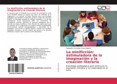 La minificción: estimuladora de la imaginación y la creación literaria - Gracia Algarra, Sebastián Fernando