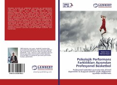 Psikolojik Performans Farkl¿l¿klar¿ Aç¿s¿ndan Profesyonel Basketbol - Yazici, Atakan;Güçlü, Mehmet