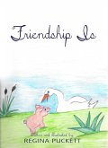 Friendship Is (eBook, ePUB)