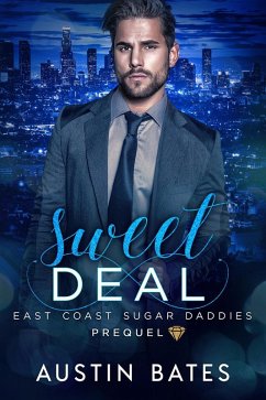 Cover Sweet Deal: East Coast Sugar Daddies Prequel (eBook, ePUB)