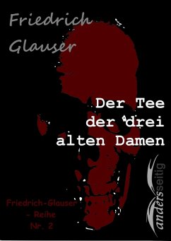 Der Tee der drei alten Damen (eBook, ePUB) - Glauser, Friedrich