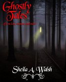 Ghostly Tales of Love, Loss, Reunion, and More (eBook, ePUB) Ghostly Tales of Love, Loss, Reunion, and More (eBook, ePUB)