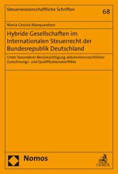 Hybride Gesellschaften im Internationalen Steuerrecht der Bundesrepublik Deutschland - Marquardsen, Maria Gesina