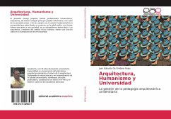Arquitectura, Humanismo y Universidad - De Orellana Rojas, Juan Eduardo