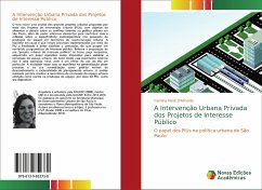 A Intervenção Urbana Privada dos Projetos de Interesse Público - Heldt D'Almeida, Carolina