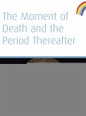 The Moment of Death And The Period Thereafter (eBook, ePUB)