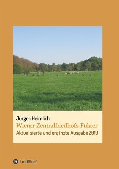 Wiener Zentralfriedhofs-Führer - Heimlich, Jürgen