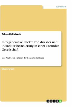 Intergenerative Effekte von direkter und indirekter Besteuerung in einer alternden Gesellschaft - Kohlstruck, Tobias