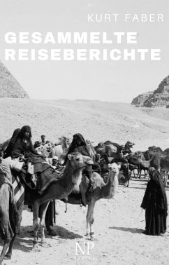 Gesammelte Reiseberichte (eBook, PDF) - Faber, Kurt