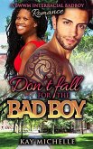 Don't Fall for the Bad Boy: A BWWM Bad Boy Interracial Romance (eBook, ePUB)