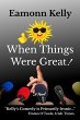 When Things Were Great! (eBook, ePUB) - Bild 1