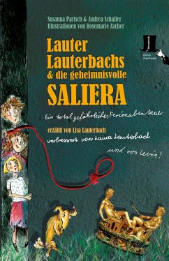 Lauter Lauterbachs und die geheimnisvolle Saliera (eBook, ePUB) - Partsch, Susanna; Schaller, Andrea