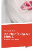 Die letzte Ölung der Edith E.