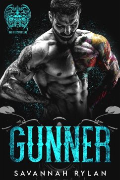 Gunner (The Bad Disciples MC, #1) (eBook, ePUB) - Rylan, Savannah