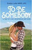 To Be Somebody (Blood, Sex, and Tears, #3) (eBook, ePUB)