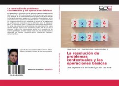 La resolución de problemas contextuales y las operaciones básicas - García Cruz, Edgar;Mata Ríos, David;Fabela R., Rosendo