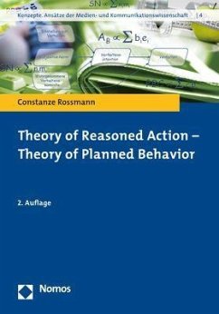 Theory of Reasoned Action - Theory of Planned Behavior - Rossmann, Constanze