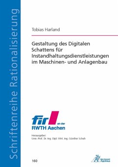 Gestaltung des Digitalen Schattens für Instandhaltungsdienstleistungen im Maschinen- und Anlagenbau (eBook, PDF) - Harland, Tobias