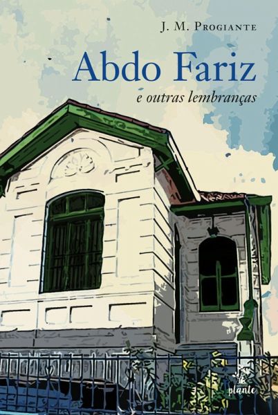 Abdo Fariz e outras lembranças (eBook, ePUB) Abdo Fariz e outras lembranças (eBook, ePUB)