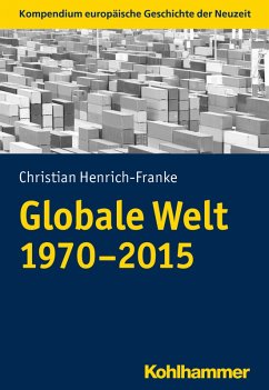 Globale Welt (1970-2015) (eBook, PDF) - Henrich-Franke, Christian