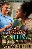A Chance on Him: An Interracial BWWM New Adult Romance (eBook, ePUB)