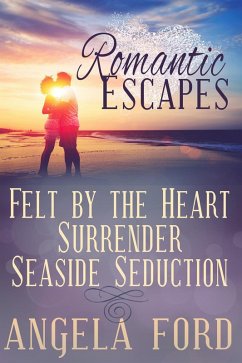 Romantic Escapes (It doesn't have to be Valentine's Day to Celebrate Love) (eBook, ePUB) - Ford, Angela