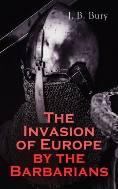 The Invasion of Europe by the Barbarians (eBook, ePUB) - Bury, J. B.