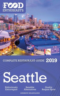 Cover Seattle - 2019 (The Food Enthusiast's Complete Restaurant Guide) (eBook, ePUB)