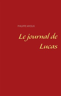 Le journal de Lucas - Myoux, Philippe