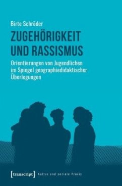 Zugehörigkeit und Rassismus - Schröder, Birte