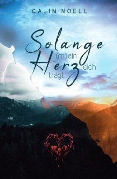 Solange (m)ein Herz dich trägt - Noell, Calin