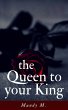 The Queen to Your King (eBook, ePUB) - Bild 1