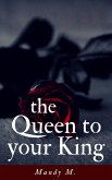 The Queen to Your King (eBook, ePUB)