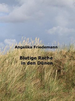 Blutige Rache in den Dünen (eBook, ePUB) - Friedemann, Angelika