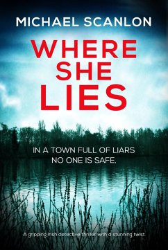 Where She Lies (eBook, ePUB) - Scanlon, Michael