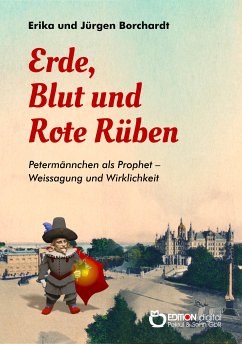 Erde, Blut und Rote Rüben (eBook, PDF) - Borchardt, Erika