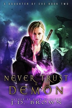 Cover Never Trust a Demon (A Daughter of Eve, #2) (eBook, ePUB)