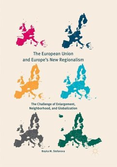 The European Union and Europe's New Regionalism - Stefanova, Boyka M.