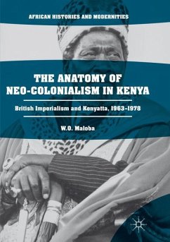 The Anatomy of Neo-Colonialism in Kenya - Maloba, W. O.