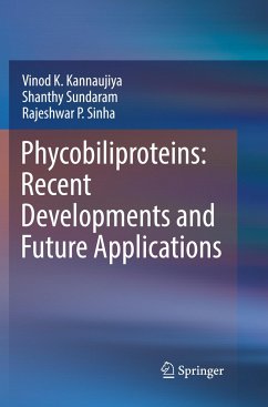 Phycobiliproteins: Recent Developments and Future Applications - Kannaujiya, Vinod K.;Sundaram, Shanthy;Sinha, Rajeshwar P.