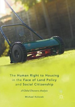 The Human Right to Housing in the Face of Land Policy and Social Citizenship - Kolocek, Michael