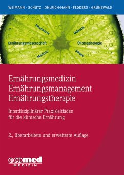 Ernährungsmedizin - Ernährungsmanagement - Ernährungstherapie - Weimann, Arved;Schütz, Tatjana;Ohlrich, Sabine