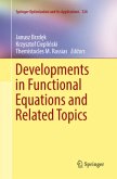 Developments in Functional Equations and Related Topics