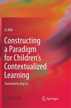 Constructing a Paradigm for Children¿s Contextualized Learning - Jilin, Li