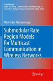 Submodular Rate Region Models for Multicast Communication in Wireless Networks